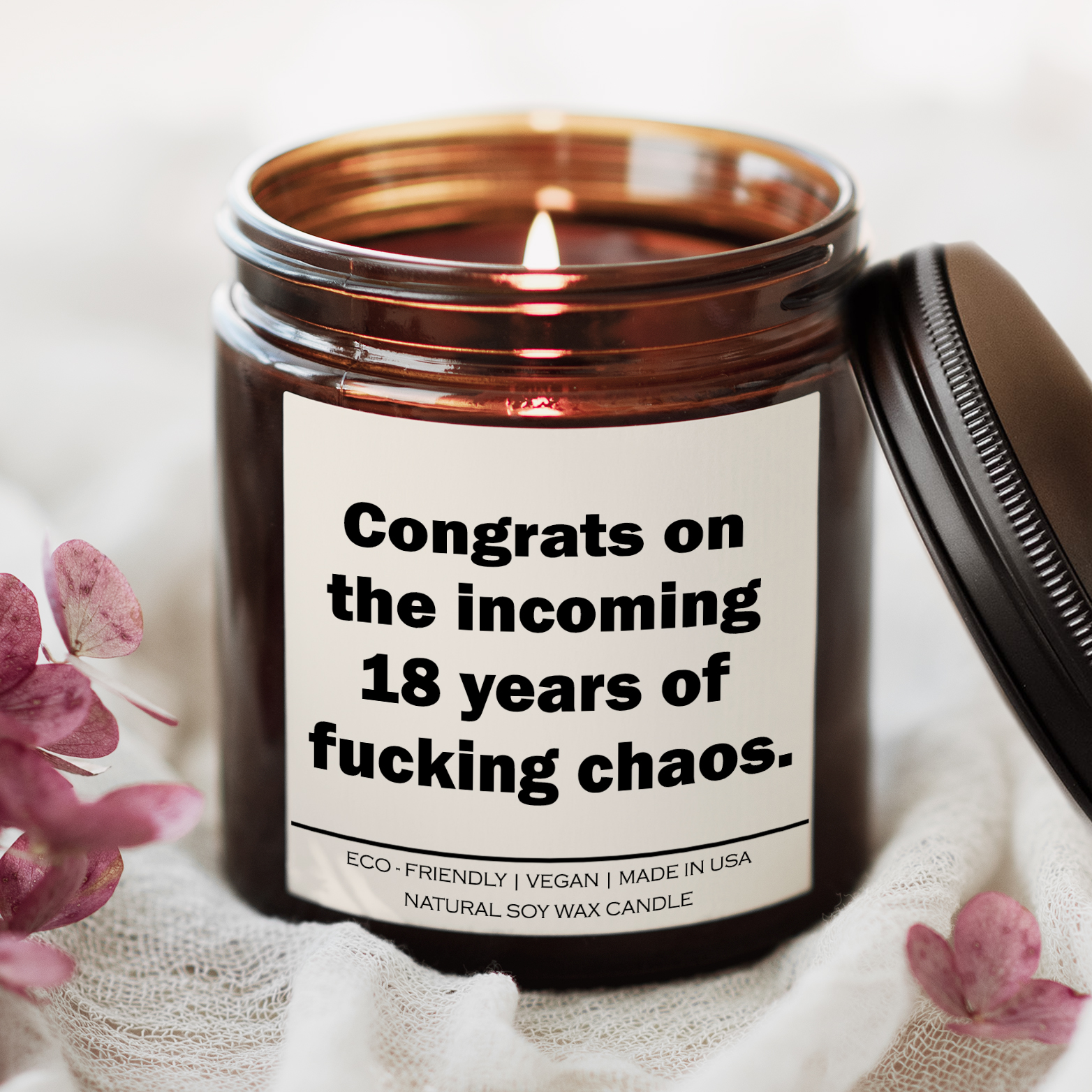 Main Congrats on the incoming 18 years of fucking chaos Candle image
